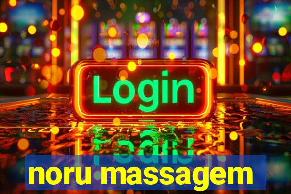 noru massagem